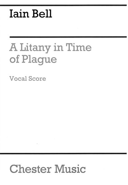 Litany In Time of Plague : Concert Ayre For Mezzo-Soprano and Chamber Ensemble (2015).