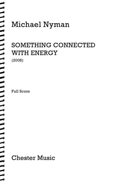 Something Connected With Energy : For Orchestra (2008).