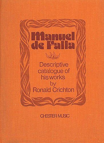 Manuel De Falla : Descriptive Catalogue of His Works.