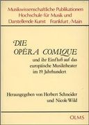 Opéra Comique und Ihr Einfluß Auf Das Europäische Musiktheater Im 19. Jahrhundert.