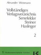 Vollständiges Verlagsverzeichnis Senefelder Steiner Haslinger, Band 2.