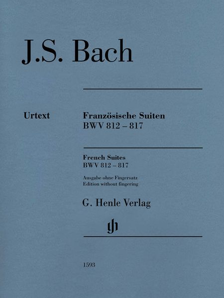 Französische Suiten, BWV 812-817 : Edition Without Fingering / edited by Ullrich Scheideler.