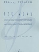 Feu Vert : Pour Choeur d'Enfants, Clarinette, Percussions, Piano Et Orchestre A Cordes.