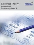 Celebrate Theory Answer Book : Preparatory - Level 4.