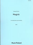 Magick : For Double Bass and Ensemble (2017).