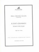 Life's Journey - Songs For Isaac : For High Voice and Piano / edited by Brian McDonagh.