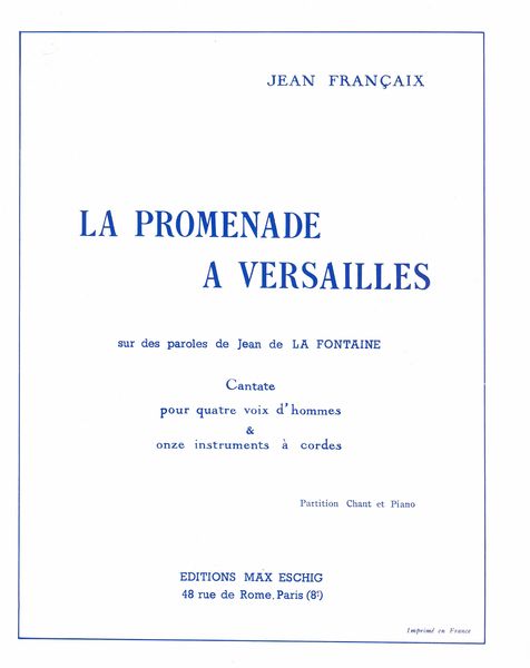 Promenade A Versailles : Cantata For 4 Men's Voices & 11 String Instruments.