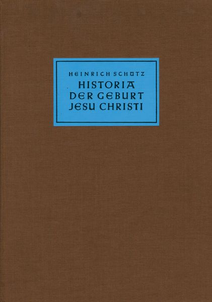 Historia der Geburt Jesu Christi, SWV 435 / New Edition by Bettina Varwig.