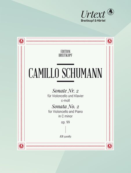 Sonate Nr. 2 C-Moll, Op. 99 : Für Violoncello und Klavier / edited by Nick Pfefferkorn.