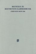 Beitrage Zu Beethovens Kammermusik, Symposion Bonn 1984.