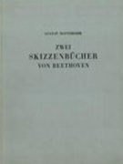 Zwei Skizzenbücher von Beethoven Aus Den Jahren 1801 Bis 1803.