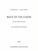 Back of The Choir : For Two Treble Choruses (2016).