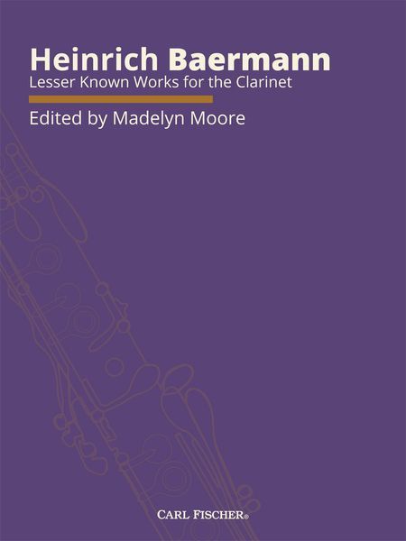 Lesser Known Works For The Clarinet / edited by Madelyn Moore.