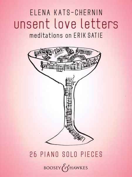 Unsent Love Letters - Meditations On Erik Satie : 26 Piano Solo Pieces.