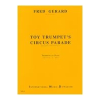 Toy Trumpet's Circus Parade : For B-Flat Or C Trumpet and Piano.