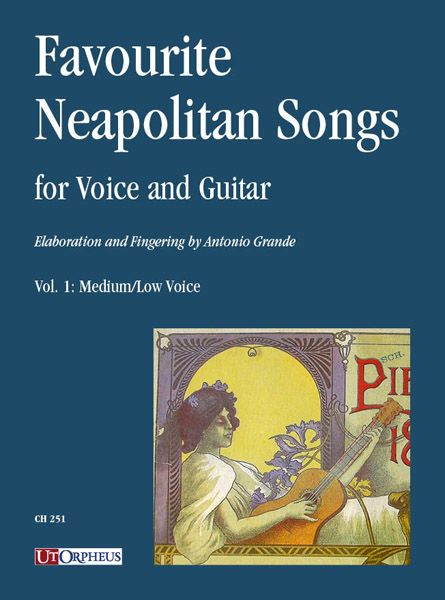 Favourite Neapolitan Songs For Voice and Guitar, Vol. 1 : Medium/Low Voice.