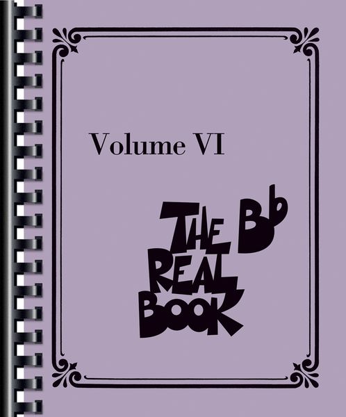 Real Book, Vol. 6 : For B Flat Instruments.
