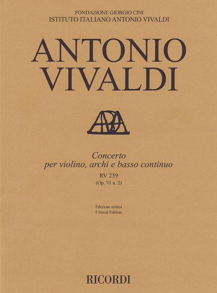 Concerto, RV 259 (Op. VI N. 2) : Per Violino, Archi E Basso Continuo / edited by Alessandro Borin.
