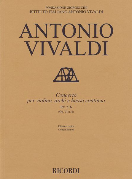 Concerto, RV 216 (Op. VI N. 4) : Per Violino, Archi E Basso Continuo / edited by Alessandro Borin.