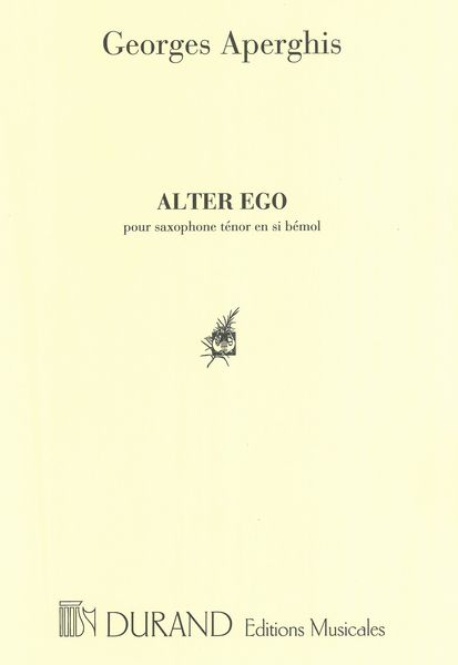 Alter Ego : For Tenor Saxophone.
