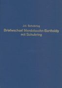 Briefwechsel Zwischen Felix Mendelssohn Bartholdy und Julius Schubring.