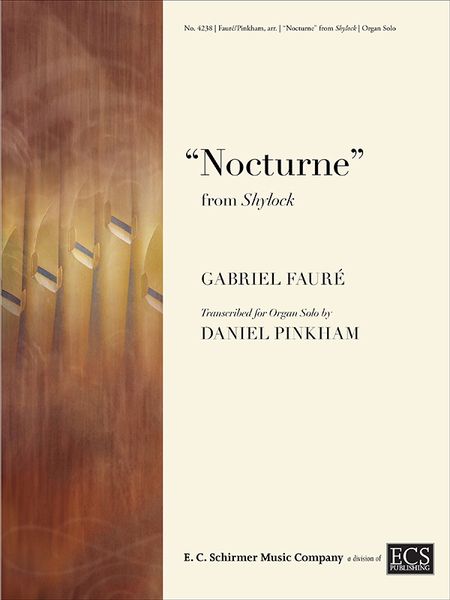 Nocturne, From Shylock : For Organ Solo / transcribed by Daniel Pinkham.