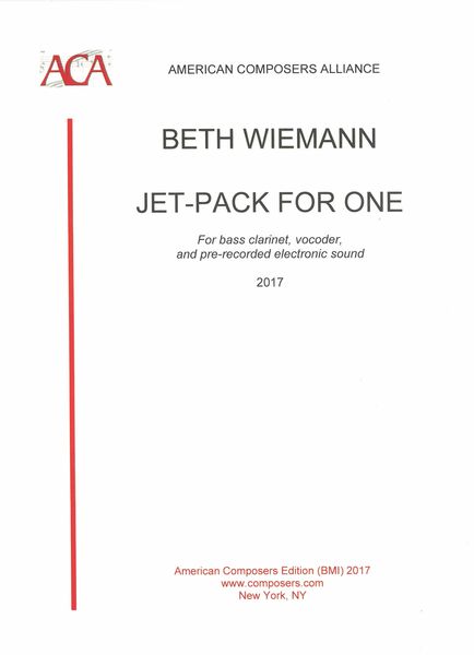 Jet-Pack For One : For Bass Clarinet, Vocoder and Pre-Recorded Electronic Sound (2017).