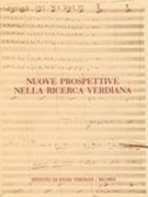 Nuove Prospettive Nella Ricerca Verdiana.