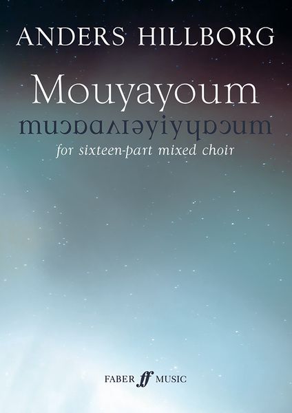 Mouyayoum : For Sixteen-Part Mixed Choir (1983-85).