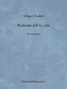 Rodando Por la Vida : For Solo Piano (2007) / edited by Adriana De Los Santos.