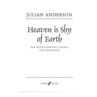 Heaven Is Shy of Earth : For Mezzo-Soprano, Chorus and Orchestra (2006).
