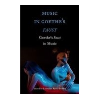 Music In Goethe's Faust : Goethe's Faust In Music / edited by Lorraine Byrne Bodley.
