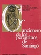 Cancionero De Los Peregrinos De Santiago.