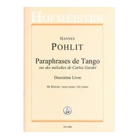 Paraphrases De Tango Sur Des Melodies De Carlos Gardel, Deuxième Livre : For Piano.