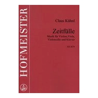 Zeitfülle : Musik Für Violine, Viola, Violoncello und Klavier.