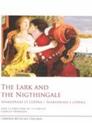 Lark and The Nightingale : Shakespeare E l'Opera / edited by Camillo Faverzani.