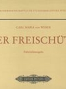 Der Freischütz, Op. 77 : Faksimileausgabe.