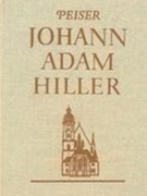 Johann Adam Hiller : Ein Beitrag Zur Musikgeschichte Des 18. Jahrhunderts.