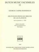 Six Fugues : Pour Les Orgues Ou le Clavecin, Oeuvre Première (C1780).