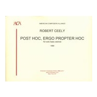 Post Hoc, Ergo Propter Hoc : For Bass Clarinet (1989).