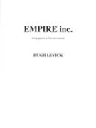 Empire Inc. : String Quartet In Four Movements (2010-2011).