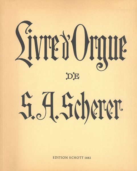 Livre d'Orgue / Hrsg. von Alexander Guilmant.
