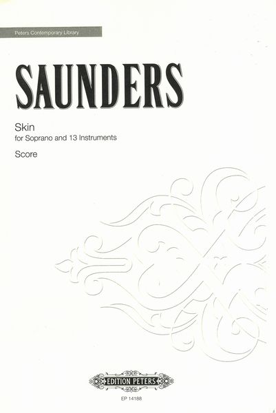 Skin : For Soprano and 13 Instruments (2016).