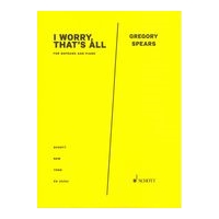 I Worry, That's All, From Fellow Travelers : For Soprano and Piano (2016).
