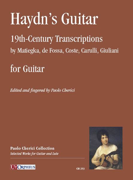Haydn's Guitar : 19th-Century Transcriptions by Matiegka, De Fossa, Coste, Carulli, Giuliani.