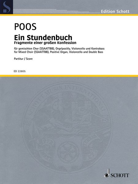 Stundenbuch - Fragmente Einer Grossen Konfession : Für Gemischten Chor, Orgel, Cello und Kontrabass.