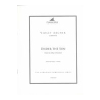 Under The Sun : For Medium Voice and Piano / edited by Brian McDonagh.