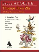 Thuenpa Puen Zhi (The Four Harmonious Friends) : A Buddhist Tale.