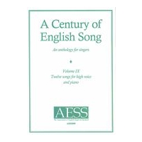 Century of English Song, Vol. 9 : 12 Songs For High Voice and Piano.