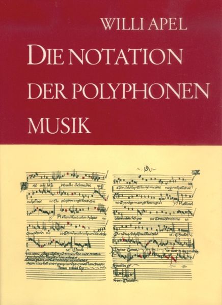 Die Notation der Polyphonen Musik 900-1600.